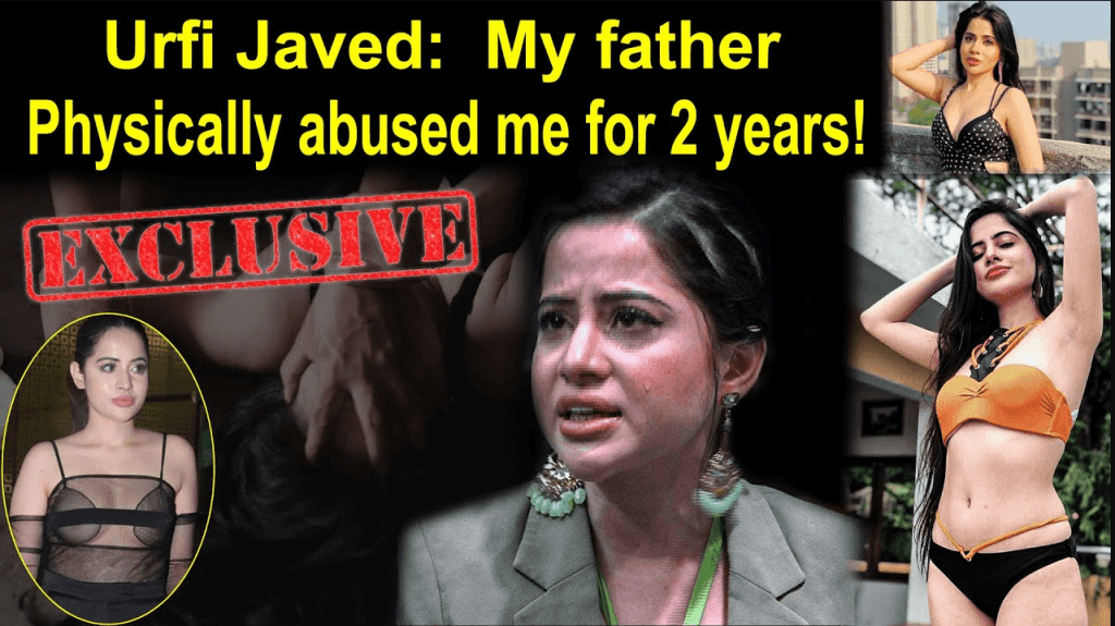 urfi-javeds-father-harassed-her-physically-and-mentally